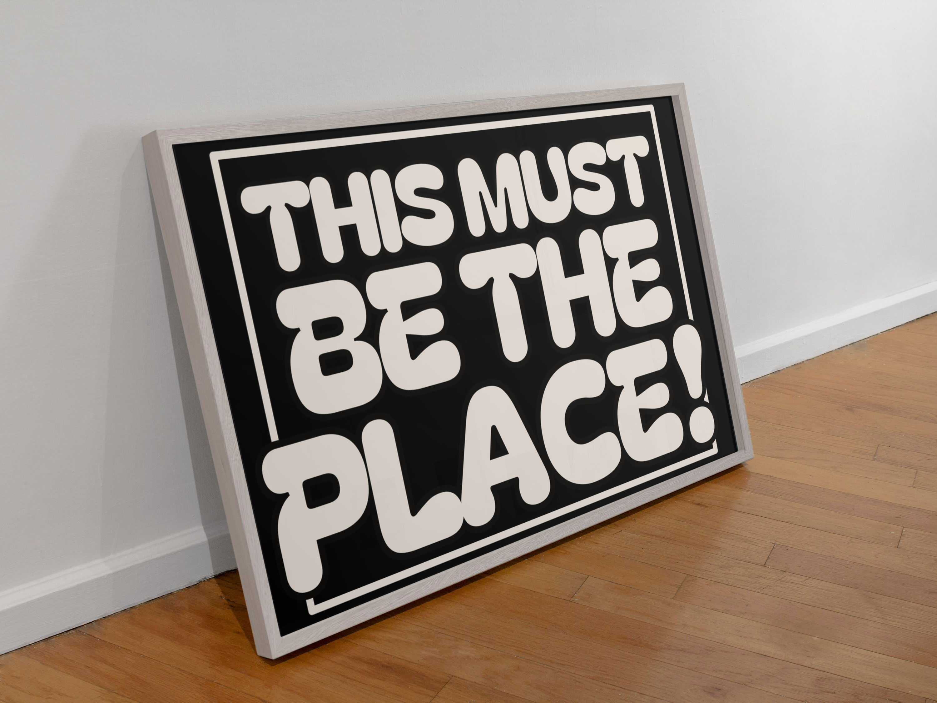 This must be the place print