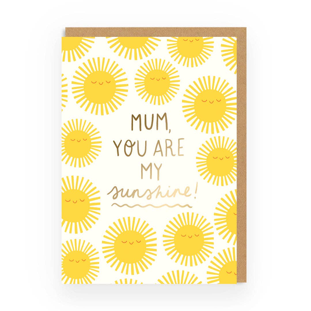Mum You Are My Sunshine Greeting Card (5913)