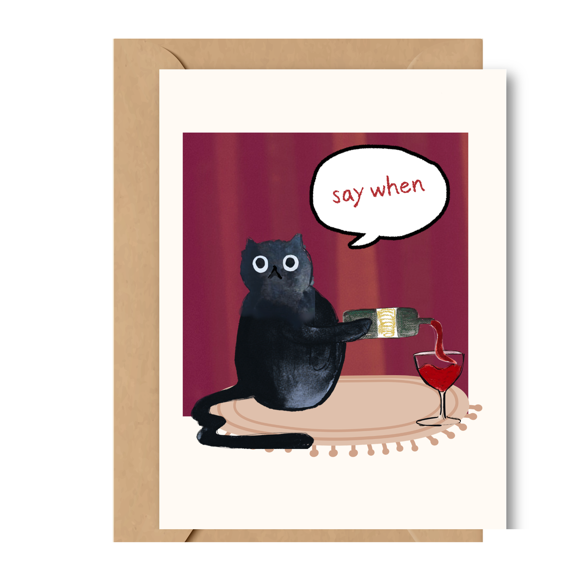 Forever Illustrations - 'Say When' Cat Card - A6