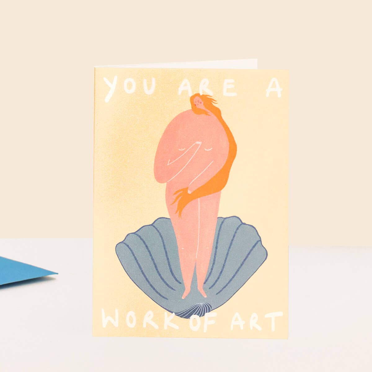 You Are A Work Of Art Greeting Card | Venus Card | Birthday