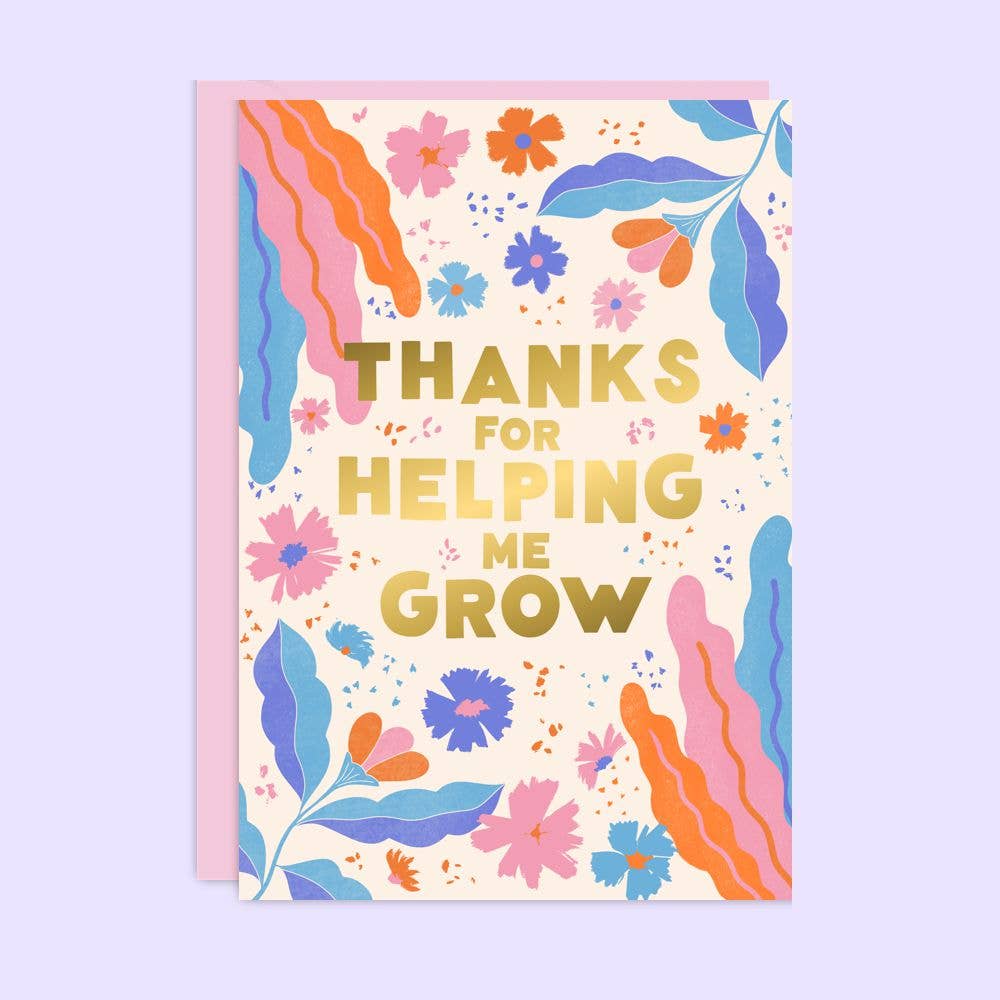 Thanks For Helping Me Grow Card | Gold Foil Thank You Card