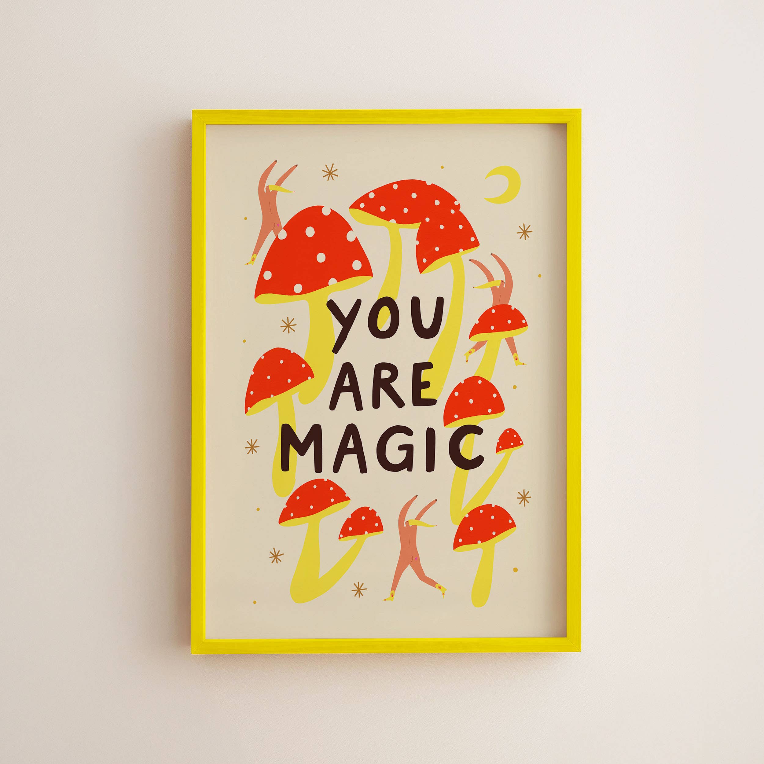 You Are Magic Art Print | Mushrooms | Nature | Typography