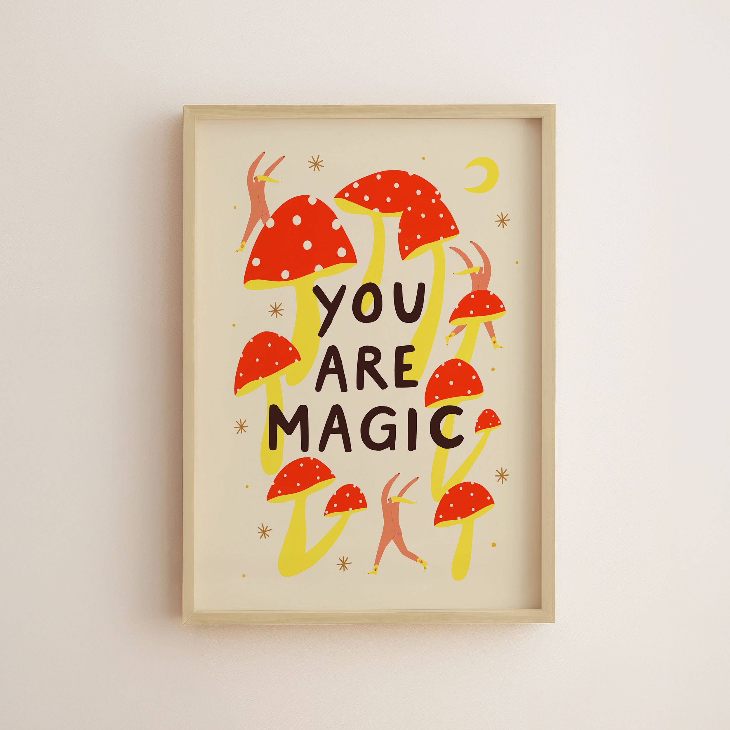 You Are Magic Art Print | Mushrooms | Nature | Typography
