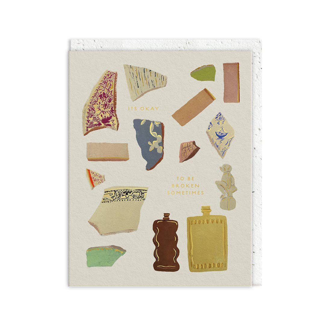 Broken Sometimes Greeting Card (12863)